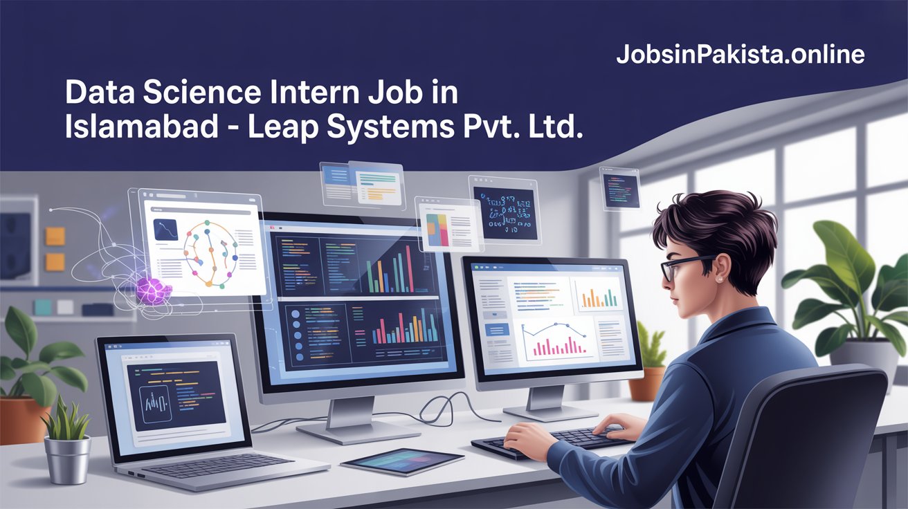 Data Science Intern Job in Islamabad – Leap Systems Pvt. Ltd